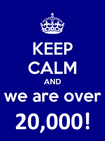 KEEP CALM and we are over 20,000!